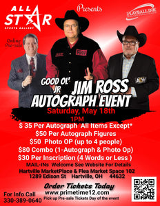 JIM ROSS "GOOD OL' JR" (Wrestling Commentator) Pre-Sale ticket for autograph signing add on Inscription THIS IS NOT FOR AN AUTOGRAPH THIS IS TO HAVE HIM ADD SOMETHING EXTRA TO YOUR AUTOGRAPH (4 Words Max)