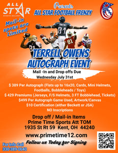 MAIL-IN OR DROP OFF Terrell Owens Pre-Sale ticket for autograph signing on Flat item up to 16x20 (except tickets), Card, Mini Helmet, Football, Bobblehead, Action Figure, or Funko