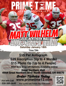 Matt Wilhelm 1/18/25 at Great Northern Mall Pre-Sale ticket for PHOTO OP to have your photo taken (up to 4 people at once) with the player