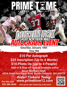 Dustin Fox 1/18/25 at Great Northern Mall Pre-Sale ticket for PHOTO OP to have your photo taken (up to 4 people at once) with the player