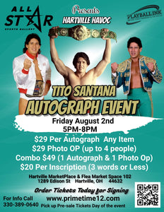TITO SANTANA Pre-Sale ticket for autograph signing & photo op COMBO GET ANY 1 ITEM SIGNED PLUS PHOTO TAKEN WITH HIM